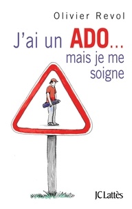 Ebook for pc à télécharger gratuitement J'ai un ADO ... mais je me soigne par Olivier Revol, Josée Blanc Lapierre RTF PDF FB2