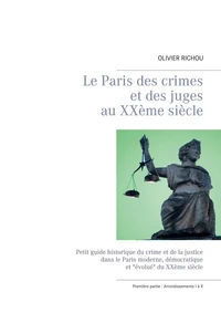 Le Paris des crimes et des juges au XXe siècle