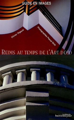 Olivier Rigaud et Pascal Stritt - Reims au temps de l'Art Déco.