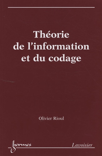 Olivier Rioul - Théorie de l'information et du codage.