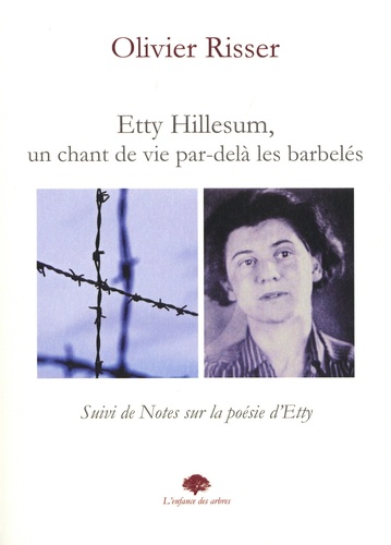 Etty Hillesum, un chant de vie par-delà les barbelés. Suivi de Notes sur la poésie d'Etty