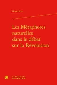 Olivier Ritz - Les métaphores naturelles dans le débat sur la Révolution.