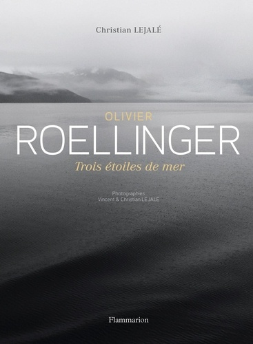 Olivier Roellinger - Trois étoiles de mer.
