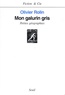 Olivier Rolin - Mon Galurin Gris. Petites Geographies.