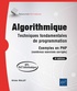 Olivier Rollet - Algorithmique - Techniques fondamentales de programmation - Exemples en PHP (nombreux exercices corrigés).