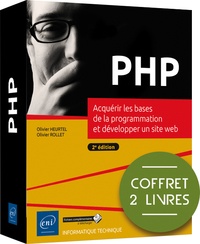 Olivier Rollet et Olivier Heurtel - PHP - Coffret en 2 volumes : Acquérir les bases de la programmation et développer un site web.
