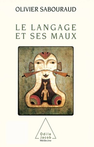 Olivier Sabouraud - Le langage et ses maux.