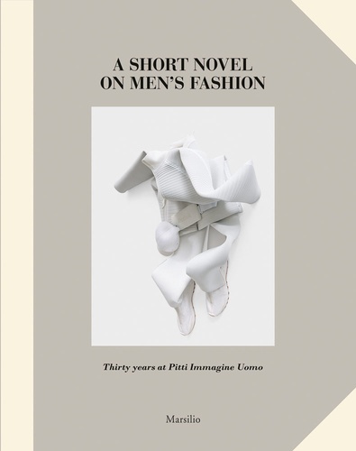 Olivier Saillard - A short novel on men's fashion.