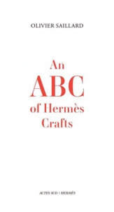 Olivier Saillard - An ABS of Hermes Crafts.