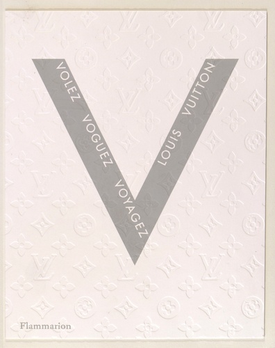 Volez, voguez, voyagez - Louis Vuitton - Olivier Saillard - Livres - Furet du Nord