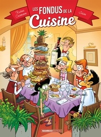 Olivier Saive et Christophe Cazenove - Les fondus de la cuisine Tome 1 : .