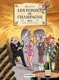 Olivier Saive et Christophe Cazenove - Les fondus du champagne brut.