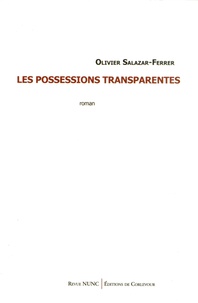 Olivier Salazar-Ferrer - Les possessions transparentes.