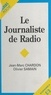 Olivier Samain et Jean-Marc Chardon - Le Journaliste De Radio.