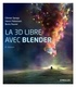 Olivier Saraja - La 3D libre avec Blender.