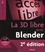 La 3D libre avec Blender 2e édition -  avec 1 Cédérom