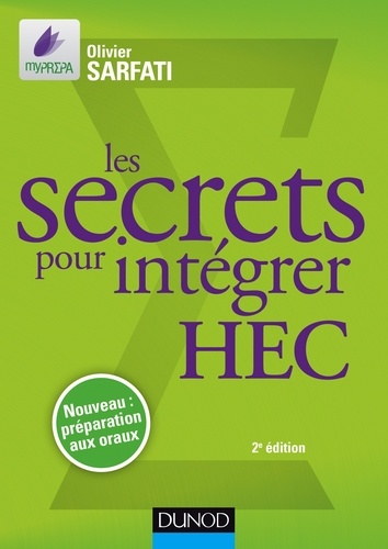 Olivier Sarfati - Les secrets pour intégrer HEC - Méthodes pour prépas commerciales.
