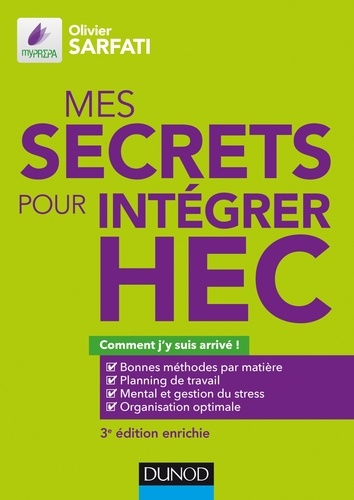 Olivier Sarfati - Mes secrets pour intégrer HEC - 3e éd. - Comment j'y suis arrivé !.