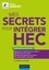 Mes secrets pour intégrer HEC. Comment j'y suis arrivé ! 3e édition revue et augmentée