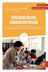 Evaluons mieux, corrigeons moins