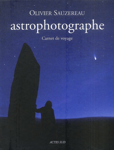 Olivier Sauzereau - Astrophotographe - Carnet de voyage.