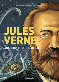 Olivier Sauzereau et  Wyllow - Jules Verne - Aux sources de l'imaginaire.