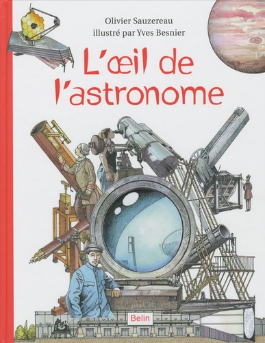 Olivier Sauzereau et Yves Besnier - L'oeil de l'astronome.