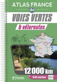 Olivier Scagnetti et Vivien Therme - Atlas France des voies vertes et véloroutes.