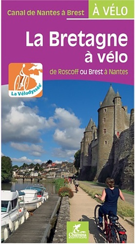 La Bretagne à vélo. De Roscoff ou Brest à Nantes