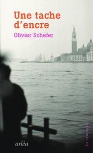 Olivier Scheffer - Une tache d'encre.