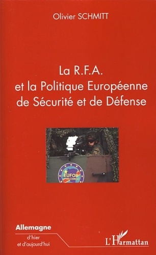 Olivier Schmitt - La RFA et la Politique Européenne de Sécurité et de Défense.