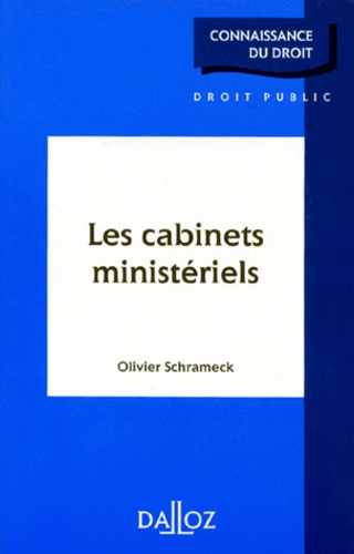 Olivier Schrameck - Les cabinets ministériels.