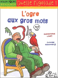L'Ogre Aux Gros Mots