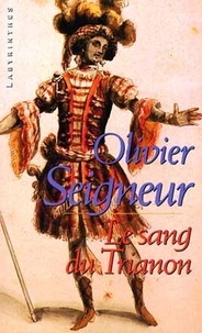 Olivier Seigneur - Le sang du Trianon.