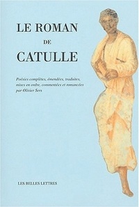 Olivier Sers et  Catulle - Le roman de Catulle.