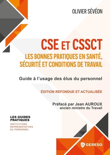 CSE et CSSCT : les bonnes pratiques en santé, sécurité et conditions de travail  édition actualisée