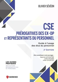 CSE : Prérogatives des ex-DP et représentants de proximité