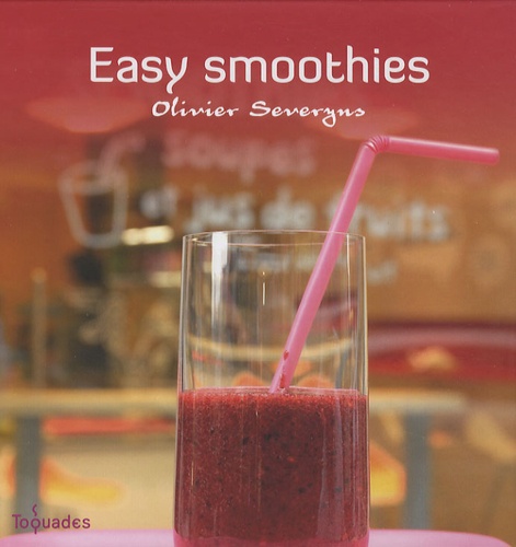 Olivier Severyns - Easy Smoothies.