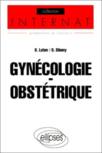 Olivier Sibony et Dominique Luton - Gynécologie-Obstétrique.