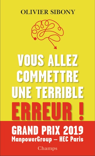 Vous allez commettre une terrible erreur !. Combattre les biais cognitifs pour prendre de meilleures décisions - Occasion