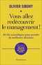Olivier Sibony - Vous allez redécouvrir le management ! - 40 clés scientifiques pour prendre de meilleures décisions.