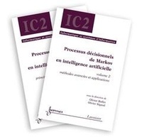Olivier Sigaud et Olivier Buffet - Processus décisionnels de Markov en intelligence artificielle (les 2 volumes).