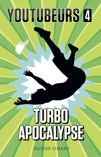Olivier Simard - Youtubeurs 4 - Turbo Apocalypse.
