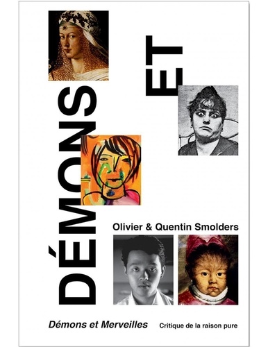 Olivier Smolders et Quentin Smolders - Démons et Merveilles - Critique de la raison pure.