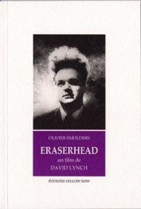 Olivier Smolders - Eraserhead - Un film de David Lynch.