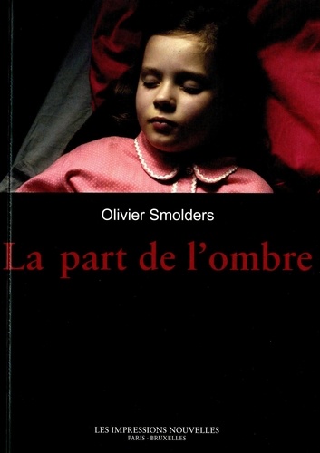 Olivier Smolders - La part de l'ombre.