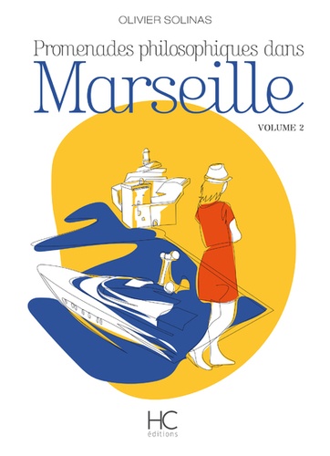 Promenades philosophiques dans Marseille. Volume 2