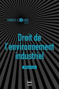 Olivier Soria - Droit de l'environnement industriel.