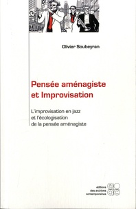 Olivier Soubeyran - Pensée aménagiste et improvisation - L'improvisation en jazz et l'écologisation de la pensée aménagiste.
