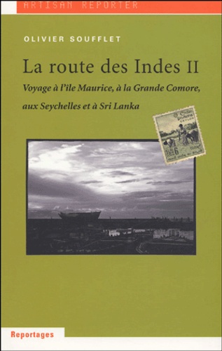 Olivier Soufflet - La Route des Indes - Tome 2.